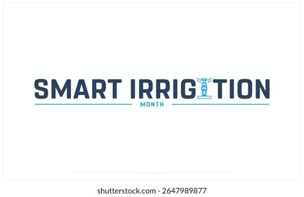 Smart Irrigation Day design on white background, Typographic Design of Smart Irrigation Day, Vector Design of Smart Irrigation Day, Smart Irrigation Day