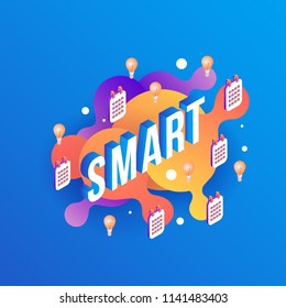Smart isometric text design with light bulbs and calendars on abstract geometric orange fluid color shapes and bubbles on blue gradient background in vector illustration.