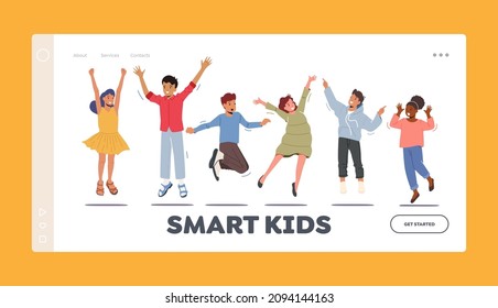Smart Kids Landing Page Template. Happy Toddlers Stand in Row Dancing and Jumping. Little Children Rejoice on Summer Vacation or Party. Cute Funny Boys or Girls Fun. Cartoon People Vector Illustration