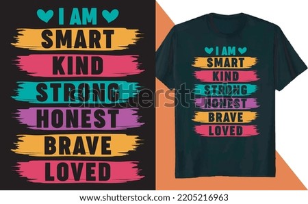I am Smart Kind Strong Honest Brave Kindness Day T-Shirt Design