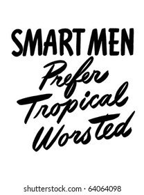Smart Men Prefer Tropical Worsted - Ad Header - Retro Clipart