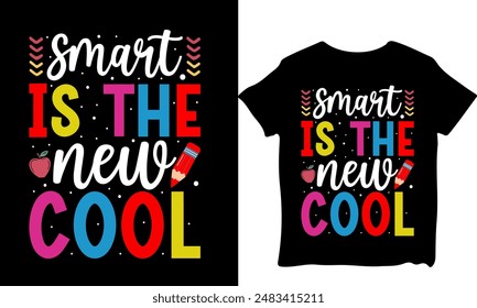 Smart is the new cool T-shirt design, Back to school tshirt design, t-shirt design, school day, Back To School Typography T-Shirt Design, New vector tshirt designs, illustration tshirt designs