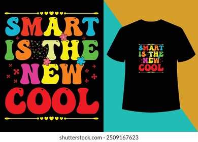 Smart is the new cool,Black T shirt design,Back to school t shirt design vector, typography template,Welcome Back to My First Day of Shirt Design,Back to school t-shirt design.