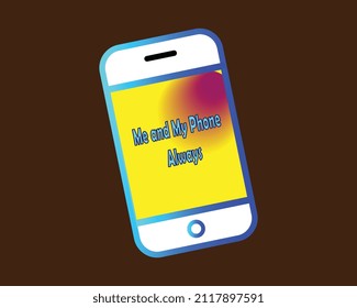 Smart Phone vector with the text Me and My phone