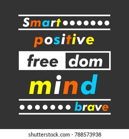 smart positive typography graphic design,vector illustration artistic image