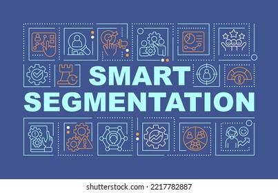 Smart segmentation word concepts dark blue banner. Target audience. Infographics with editable icons on color background. Isolated typography. Vector illustration with text. Arial-Black font used