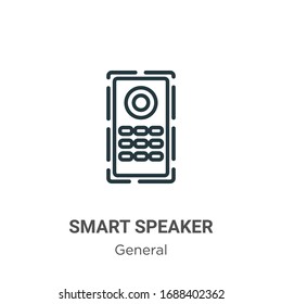 Smart speaker outline vector icon. Thin line black smart speaker icon, flat vector simple element illustration from editable general concept isolated stroke on white background