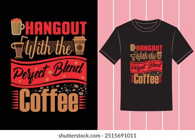 Smart And Trendy Professional Coffee Typography Vector Tshirt Design with Custom Tshirt Images