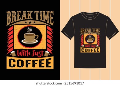 Smart And Trendy Professional Coffee Typography Vector Tshirt Design with Custom Tshirt Images