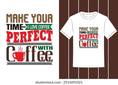 Smart And Trendy Professional Coffee Typography Vector Tshirt Design with Custom Tshirt Images