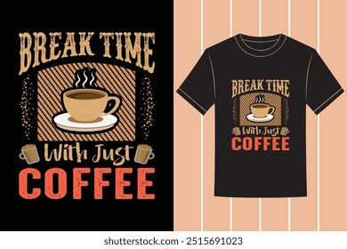 Smart And Trendy Professional Coffee Typography Vector Tshirt Design with Custom Tshirt Images