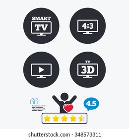 Smart TV mode icon. Aspect ratio 4:3 widescreen symbol. 3D Television sign. Star vote ranking. Client like and think bubble. Quotes with message.