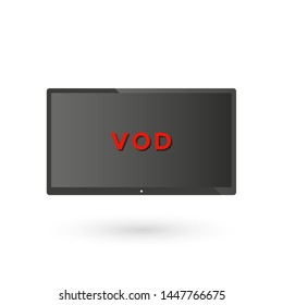 Smart TV con el texto: "VOD". Concepto de streaming televisivo, Web Video televisivo, A la carta. Ilustración vectorial, diseño plano