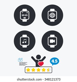 Smart watch icons. Wrist digital time watch symbols. Music, Video, Globe internet and wi-fi signs. Star vote ranking. Client like and think bubble. Quotes with message.