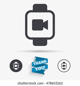 Smart watch sign icon. Wrist digital watch. Video camera symbol. Flat icons. Buttons with icons. Thank you ribbon. Vector