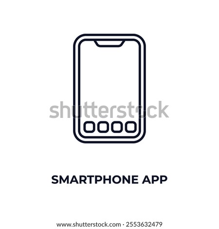 smartphone app outline icon. Linear vector from education concept. Thin line smartphone app icon isolated on white background