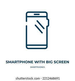 Smartphone with big screen icon. Linear vector illustration from smartphones collection. Outline smartphone with big screen icon vector. Thin line symbol for use on web and mobile apps, logo, print 