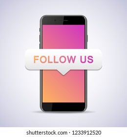 Smartphone with follow us speech bubble. Vector illustration.