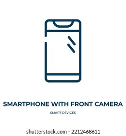 Smartphone with front camera icon. Linear vector illustration from smart devices collection. Outline smartphone with front camera icon vector. Thin line symbol for use on web and mobile apps, logo, 