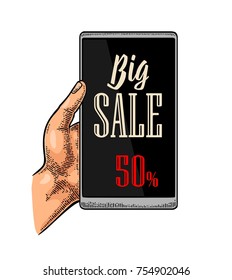 Smartphone hold male hand. Lettered text BIG SALE. Vintage color vector engraving illustration for poster Black friday. Isolated on white background