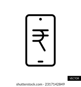 Smartphone with INR symbol, mobile phone with Indian Rupee sign, online payment concept icon in line style design for website, app, ui, isolated on white background. Editable stroke. EPS 10 vector.