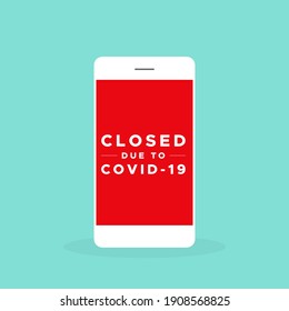Smartphone with the text: "Closed due to Covid-19". Coronavirus crisis. Vector illustration, flat design