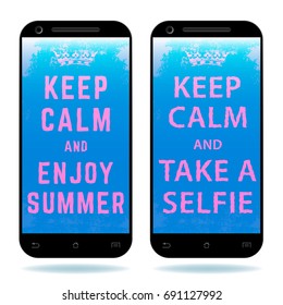 Smartphone with text Keep Calm and Enjoy Summer - Take a Selfie. Vector illustration.