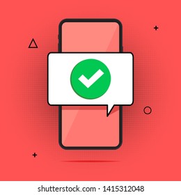 Smartphone and tick, flat cartoon mobile phone approved message ticker, idea of successful check mark, accepted, full action on cell phone, yes or positive vote. Vector illustration.