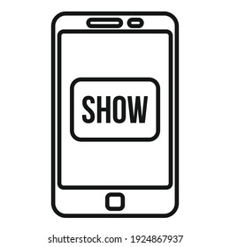 Smartphone tv show icon. Outline smartphone tv show vector icon for web design isolated on white background