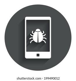 Smartphone virus sign icon. Software bug symbol. Circle flat button with shadow. Modern UI website navigation. Vector