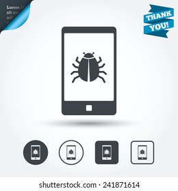 Smartphone virus sign icon. Software bug symbol. Circle and square buttons. Flat design set. Thank you ribbon. Vector