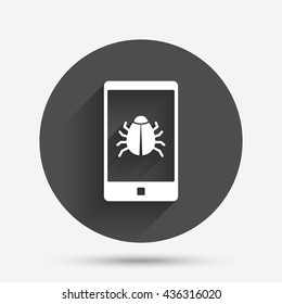Smartphone virus sign icon. Software bug symbol. Circle flat button with shadow. Vector