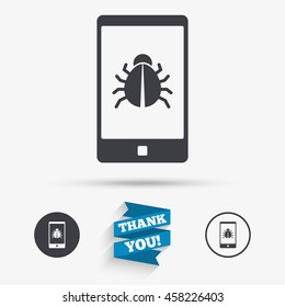 Smartphone virus sign icon. Software bug symbol. Flat icons. Buttons with icons. Thank you ribbon. Vector