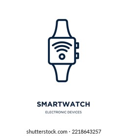 smartwatch icon from electronic devices collection. Thin linear smartwatch, device, smart outline icon isolated on white background. Line vector smartwatch sign, symbol for web and mobile