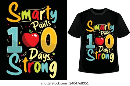 Smarty pants, 100 days strong t-shirt design. Back to school design.