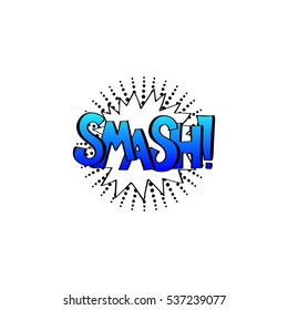 smash, multicolored comic sound effects in pop art style, bubble speech with word, vector illustration eps10