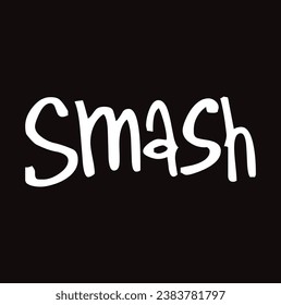 smash text on black background.