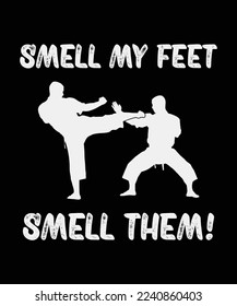 SMELL MY FEET SMELL THEM