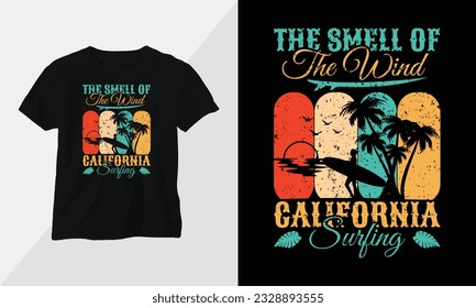 the smell of the wind California Surfing - Summer Surfing t-shirt design concept. all designs are colorful and created using Surfboard, beach, summer, sea, etc

