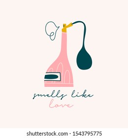 Smells like love. Hand drawn vector perfume product. Glass bottle or flask, spray toilet water. Colored trendy illustration. Flat design. 