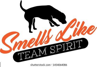 Smells Like Team Spirit Shirt Design | Vector Illustration to Promote Teamwork and Group Bonding | Sniffing Dog Silhouette