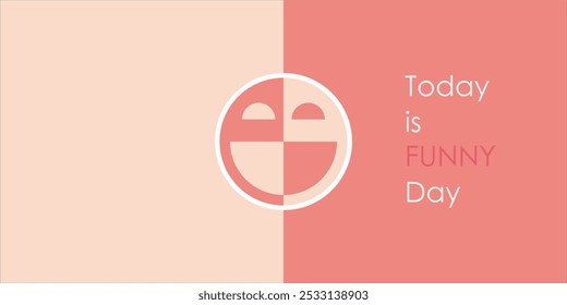 Smil design with pink background that says "Today is Funny Day"