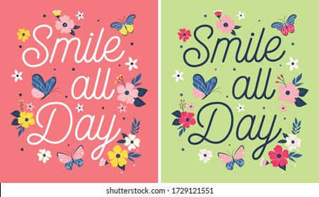 Smile All Day. Flower And Butterflies. Girl Graphic Tees Vector Illustration Design And Other Uses