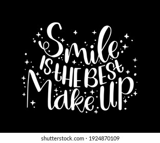 Smile is the best make up, Hand lettering motivation quote