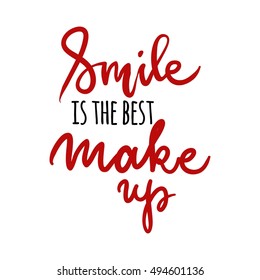 Smile is the best make up. Hand drawn tee graphic.T shirt hand lettered calligraphic design. Fashion style illustration.