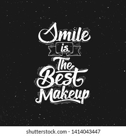 Smile is the Best Makeup. Lettering Art Typography Quote With Black Or Dark Background.