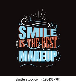 Smile is the best makeup typography t shirt design