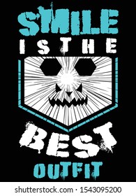Smile is the best outfit Custom T-shirt design