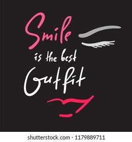 Smile is the best Outfit - inspire and motivational quote. Hand drawn beautiful lettering. Print for inspirational poster, t-shirt, bag, cups, card, flyer, sticker, badge. Elegant calligraphy