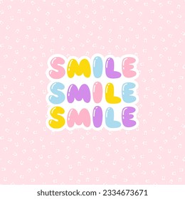 Smile - bubble lettering short slogan quote in cute retro graffiti style. Hand drawn letters with highlights. Comic exclamation die on pastel simple pattern